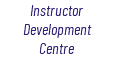 Instructor Development Centre